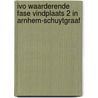 IVO waarderende fase vindplaats 2 in Arnhem-Schuytgraaf door S. Delaruelle