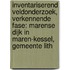 Inventariserend veldonderzoek, verkennende fase: Marense Dijk in Maren-Kessel, gemeente Lith