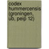 Codex Hummercensis (Groningen, UB, PEIP 12) door T.S. Baker Johnston