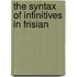 The syntax of infinitives in Frisian