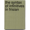 The syntax of infinitives in Frisian door J.F. Hoekstra