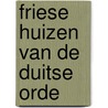 Friese huizen van de duitse orde by Mol