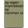 Op eigen manneboet op nammen ut door Molen