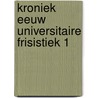 Kroniek eeuw universitaire frisistiek 1 door Feitsma