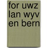 For uwz lan wyv en bern by Unknown