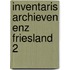 Inventaris archieven enz friesland 2