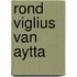 Rond viglius van aytta