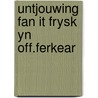 Untjouwing fan it frysk yn off.ferkear by Dyk