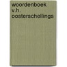 Woordenboek v.h. oosterschellings by Roggen