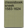 Classisboek sneek 1583-1624 door Kalma