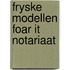 Fryske modellen foar it notariaat