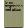 Leren begeleiden met gitaar by F. Rich