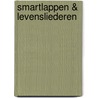Smartlappen & levensliederen door J. van Houten