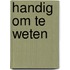 Handig om te Weten