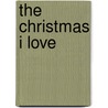 The Christmas I love door J. Huyts