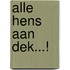 Alle hens aan dek...!