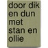 Door dik en dun met Stan en Ollie