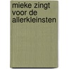 Mieke zingt voor de allerkleinsten door M. Polling