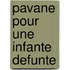 Pavane pour une infante defunte