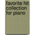 Favorite hit collection for piano