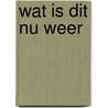 Wat is dit nu weer door Tom Stone