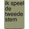 Ik speel de tweede stem by Stone