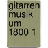 Gitarren musik um 1800 1
