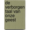 De verborgen taal van onze geest door David Cohen