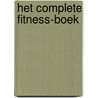 Het complete fitness-boek door J. Zimmer