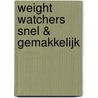 Weight Watchers snel & gemakkelijk by J. Middleditch