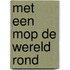 Met een mop de wereld rond