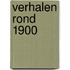 Verhalen rond 1900
