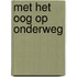 Met het oog op onderweg