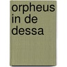 Orpheus in de dessa by Wit