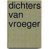 Dichters van vroeger door Stuiveling