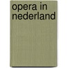 Opera in nederland door Bottenheim