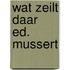 Wat zeilt daar ed. mussert