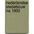 Nederlandse stedebouw na 1900