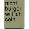 Nicht burger will ich sein door Redeker