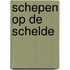 Schepen op de schelde