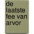 De laatste fee van Arvor