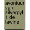 Avontuur van zilverpyl 1 de lawine door Sels