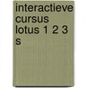 Interactieve cursus lotus 1 2 3 s door Onbekend