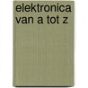 Elektronica van a tot z by Wirsum