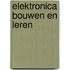 Elektronica bouwen en leren