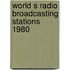 World s radio broadcasting stations 1980