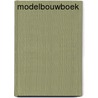 Modelbouwboek by Unknown