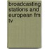 Broadcasting stations and european fm tv