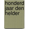 Honderd jaar Den Helder door m. Vermooten