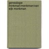Genealogie Minkman/Menkman/Van Eijk Monkman door J.C. Minkman